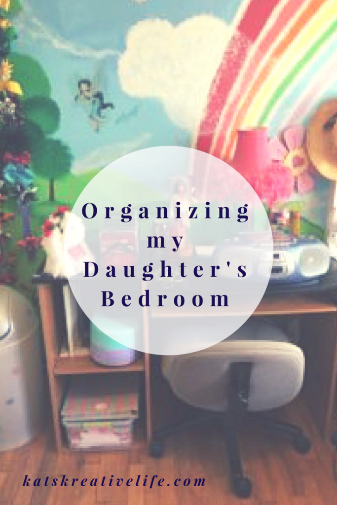 Organizing my Daughter's Bedroom KATS Kreative Life